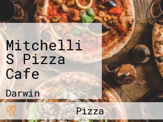 Mitchelli S Pizza Cafe