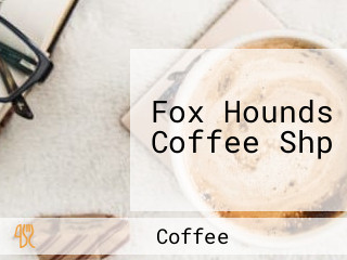 Fox Hounds Coffee Shp
