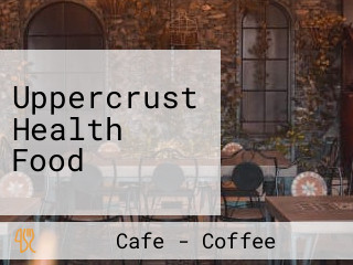 Uppercrust Health Food