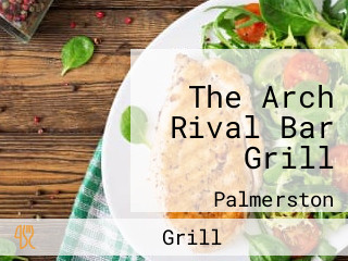 The Arch Rival Bar Grill