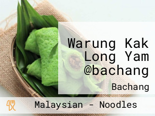 Warung Kak Long Yam @bachang