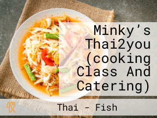Minky’s Thai2you (cooking Class And Catering)