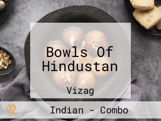 Bowls Of Hindustan