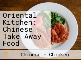 Oriental Kitchen: Chinese Take Away Food