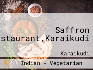 Saffron Restaurant,Karaikudi