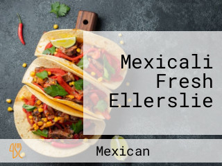 Mexicali Fresh Ellerslie