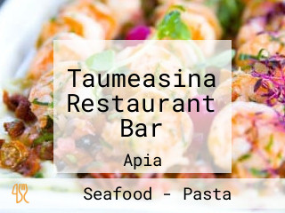 Taumeasina Restaurant Bar