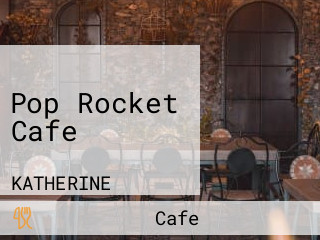 Pop Rocket Cafe