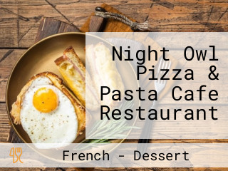 Night Owl Pizza & Pasta Cafe Restaurant
