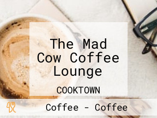 The Mad Cow Coffee Lounge
