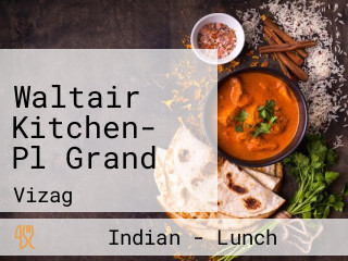 Waltair Kitchen- Pl Grand