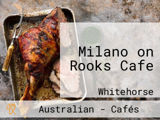 Milano on Rooks Cafe
