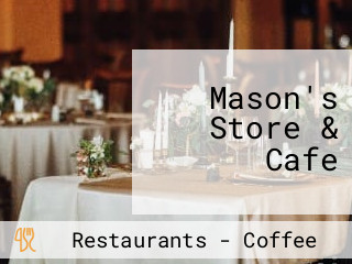Mason's Store & Cafe