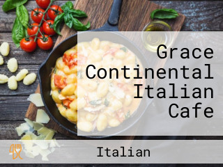 Grace Continental Italian Cafe