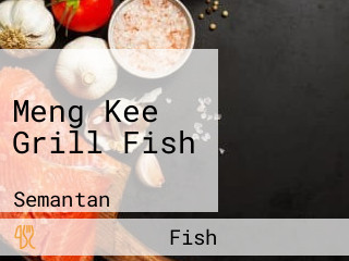 Meng Kee Grill Fish