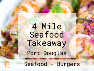 4 Mile Seafood Takeaway