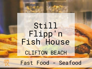 Still Flipp'n Fish House
