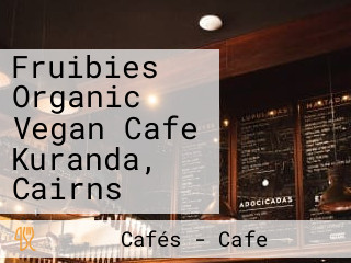 Fruibies Organic Vegan Cafe Kuranda, Cairns