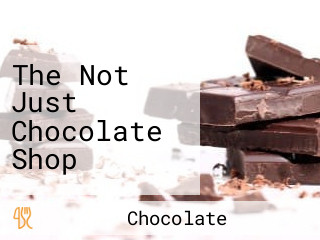 The Not Just Chocolate Shop