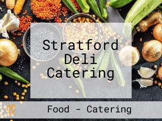 Stratford Deli Catering