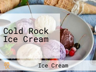Cold Rock Ice Cream