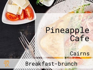 Pineapple Cafe