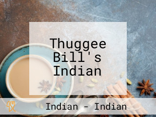 Thuggee Bill's Indian