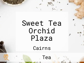 Sweet Tea Orchid Plaza