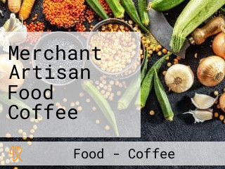 Merchant Artisan Food Coffee