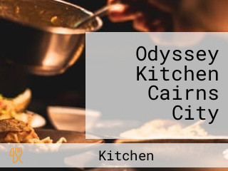 Odyssey Kitchen Cairns City