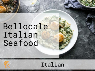 Bellocale Italian Seafood