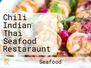 Chili Indian Thai Seafood Restaraunt