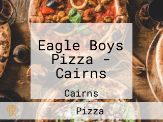 Eagle Boys Pizza - Cairns