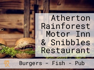 Atherton Rainforest Motor Inn & Snibbles Restaurant