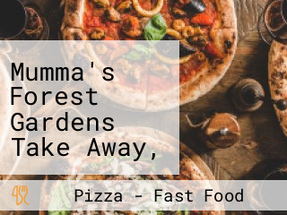 Mumma's Forest Gardens Take Away, Pizza, Eatery