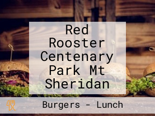 Red Rooster Centenary Park Mt Sheridan