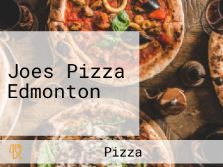 Joes Pizza Edmonton