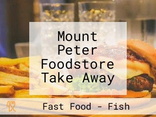 Mount Peter Foodstore Take Away