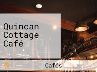 Quincan Cottage Café