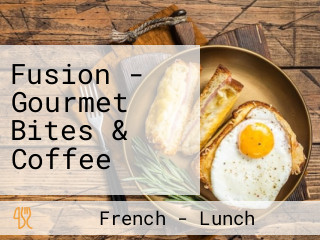 Fusion - Gourmet Bites & Coffee