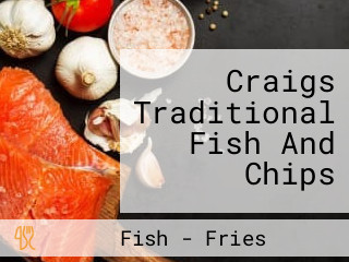 Craigs Traditional Fish And Chips