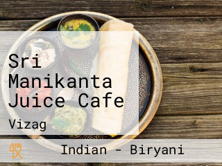 Sri Manikanta Juice Cafe