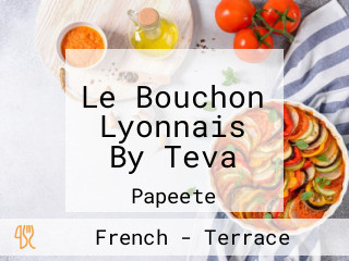 Le Bouchon Lyonnais By Teva