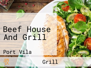 Beef House And Grill