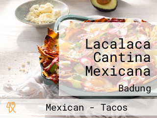 Lacalaca Cantina Mexicana