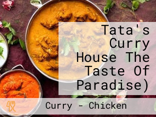 Tata's Curry House The Taste Of Paradise)