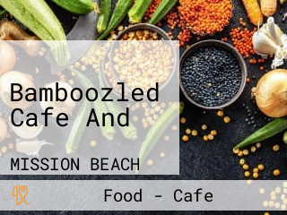 Bamboozled Cafe And