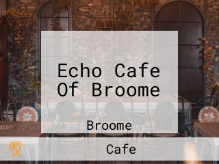 Echo Cafe Of Broome