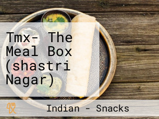 Tmx- The Meal Box (shastri Nagar)