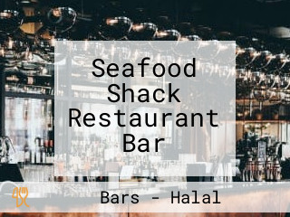 Seafood Shack Restaurant Bar